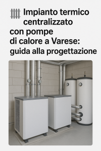 Impianto termico centralizzato a Varese